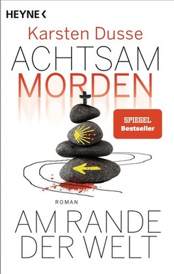 Achtsam morden am Rande der Welt: Roman - paperback Karsten Dusse
