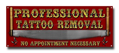 PROFESSIONELLES METALLSCHILD TATTOOENTFERNUNG. GRÖSSE 16'' X 6'' TATTOO STUDIO LUSTIGES SCHILD.