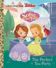 The Perfect Tea Party (Disney Junior: Sofia the First) (Little Golde - GOOD