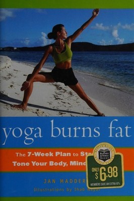 Yoga Burns Fat The 7-Week Plan to Stretch and Tone Your Body, Min