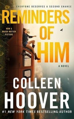 Reminders of Him A Novel