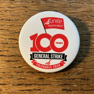 Unite Trade Union Tin Badge 100th Anniversary General Strike Tolpuddle 2026