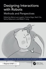 Designing Interactions with Robots Methods and Perspectives (Paperback Book)