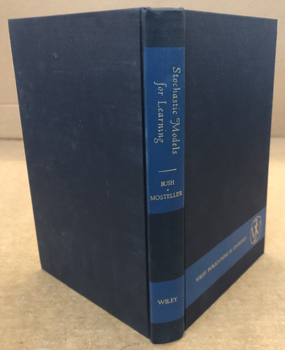 Stochastic Models for Learning - RR Bush & F Mosteller - Vintage Hardback - 1965