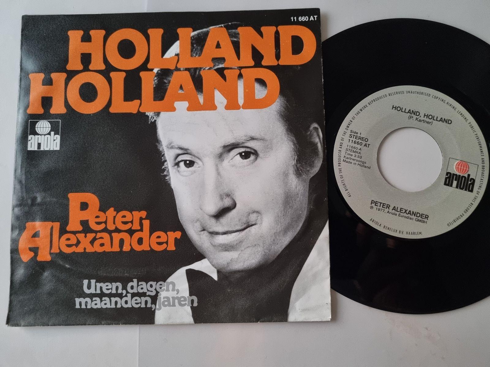 7"" Single Peter Alexander - Holland Holland Vinyl NL SUNG IN DUTCH