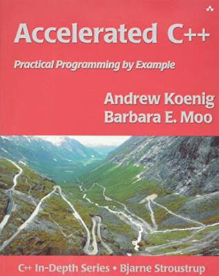 Accelerated C++: Practical Programming by Example ( by Koenig, Andrew 020170353X