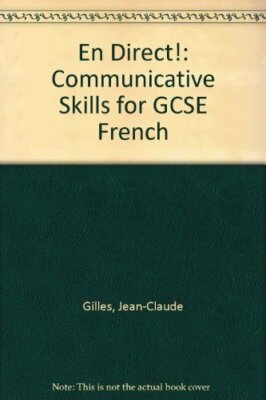 En Direct!: Communicative Skills for GCSE French By Jean-Claude 