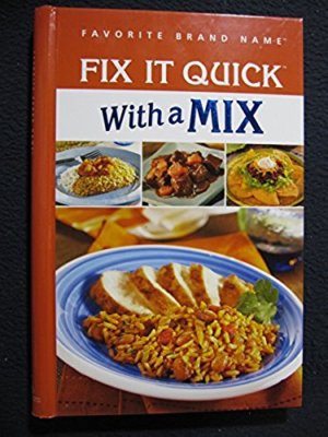 Fix It Quick Mixes [Hardcover] [Jan 01, 2008] Pub Intl Inc