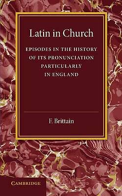 Latin in Church Brittain Paperback Cambridge University Press 9781107675230