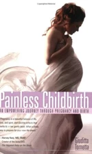 Painless Childbirth: An Empowering ..., Tornetta, Giudi