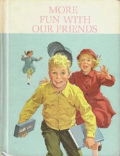 Dick Jane More Fun with Our Friends Book 1 The New Basic Readers 1962.