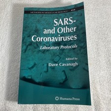 SARS- and Other Coronaviruses : Laboratory Protocols, Cavanagh 9781617378157-,