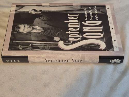 September Song : An Intimate Biography of Walter Huston by John Weld 1998 RARE - Picture 4 of 9