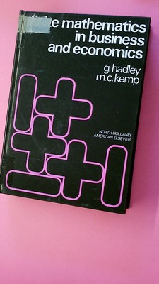 201783 G Hadley FINITE MATHEMATICS IN BUSINESS ANS ECONOMICS HC