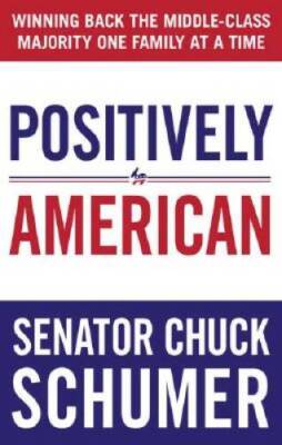 Positively American: Winning Back the Middle-Class Majority One Family at - GOOD