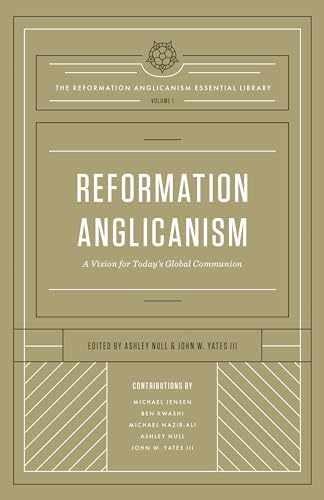 Reformation Anglicanism: A Vision for Today's Global - Hardcover - Very Good u