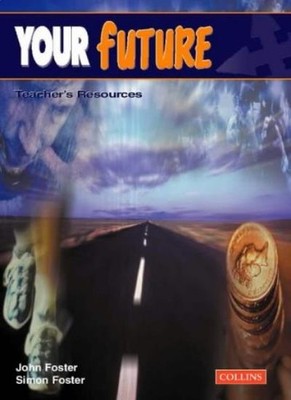 Your Future - Teacher's Guide: Teacher's Resources,John Foster, 