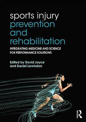 Sports Injury Prevention and Rehabilitation: Integrating Medicine and Science...