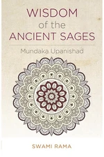 Wisdom of the Ancient Sages: Mundaka Upanishad - paperback Swami Rama Swami ...