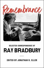 Remembrance : Selected Correspondence of Ray Bradbury Hardcover R