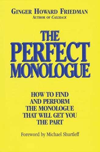 The Perfect Monologue: How to - Paperback, by Friedman Ginger Howard - Very Good