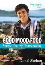 Good Mood Food : Simple Healthy Homecooking Paperback Donal Skeha