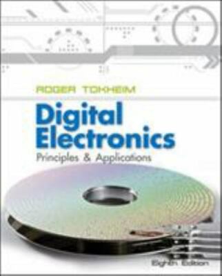 Digital Electronics: Principles and Applications by Tokheim, Roger