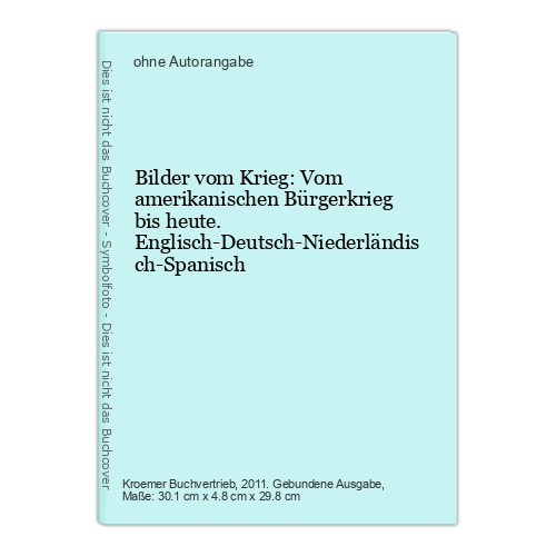Bilder vom Krieg: Vom amerikanischen Bürgerkrieg bis heute. Englisch-Deutsch-Nie - Bild 1 von 1