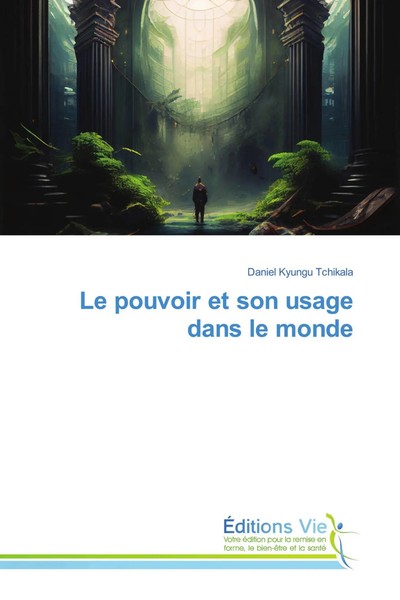 Daniel Kyungu Tchikala | Le Pouvoir Et Son Usage Dans Le Monde | Taschenbuch-image