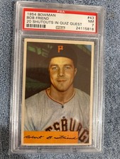 1954 Bowman #43 Bob Friend. Pirates psa 7+++++