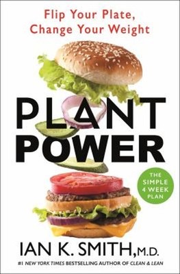 Plant Power : Flip Your Plate, Change Your Weight Hardcover Ian K