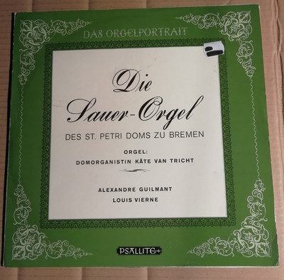 DIE SAUER-ORGEL des ST. PETRI DOMS zu BREMEN - GUILMANT / VIERNE -  LP  (K2293)