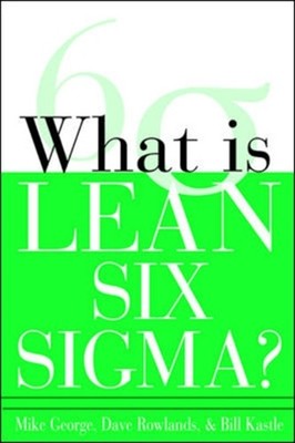 WHAT IS LEAN SIX SIGMA by Michael George Paperback Self Help Business