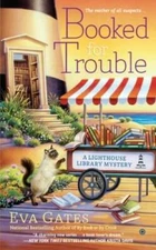 Booked for Trouble: A Lighthouse Library Mystery By Gates, Eva - VERY GOOD