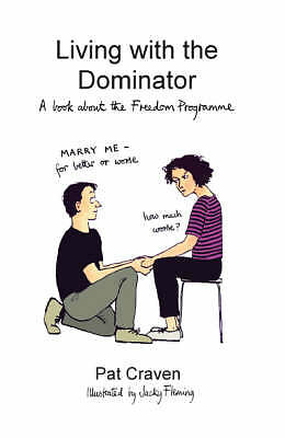 Living with the Dominator: A Book About the Freedom Programme by Pat Craven ...
