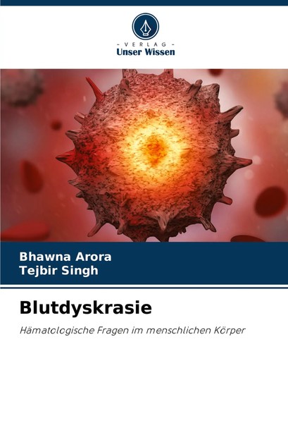 Bhawna Arora (U. A.) | Blutdyskrasie | Taschenbuch | Deutsch (2025) | 116 S.-image