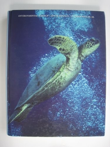 Environmental Science: Working with the Earth,G. Tyler Miller