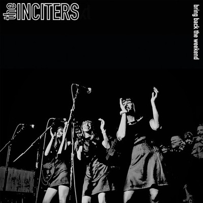 The Inciters Bring Back the Weekend (Vinyl) 12'' Album Coloured Vinyl