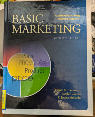 Basic Marketing : A Marketing Strategy Planning Approach by Joseph P. Cannon,...