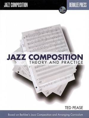 Jazz Komposition Theorie und Praxis, Ted Pease,