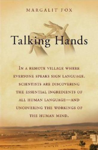 Talking Hands: What Sign Language Reveals About the Mind Fox, Margalit hardcove