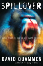 Spillover: Animal Infections and the Next Hum...
