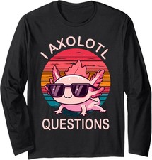 Funny I Axolotl Questions Gifts Axolotl Sunglasses Long Sleeve T-Shirt