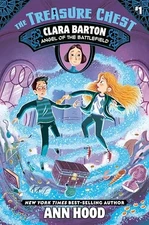 Clara Barton #1: Angel of the Battlefield (The Treasure Chest) by Hood