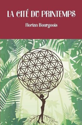 La Cit du Printemps by Florian Bourgeois (French) Paperback Book