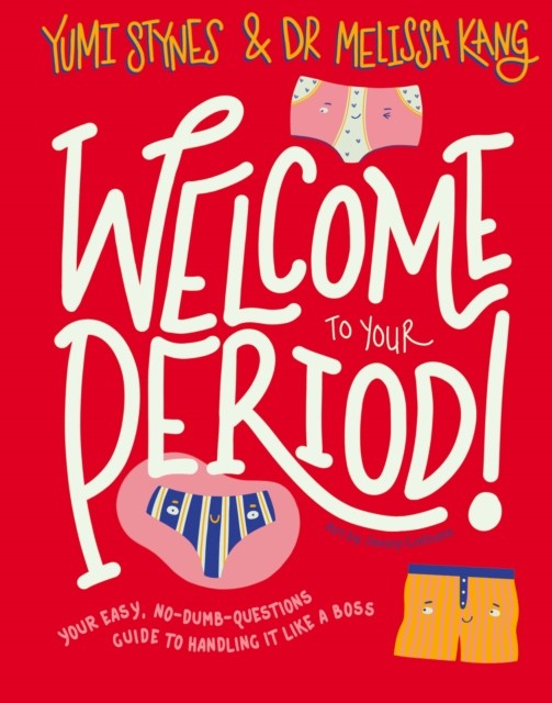 Welcome to Your Period by Melissa Kang (Paperback Book)