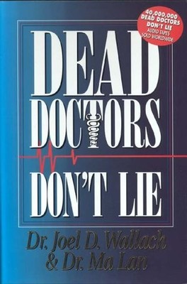 DEAD DOCTORS DON'T LIE By Joel D Wallach & Ma Lan - Hardcover **Excellent**