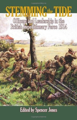 Stemming the Tide: Officers and Leadership in the British... - Jones, Spencer