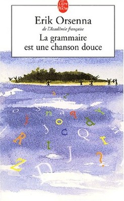Grammaire est une Chanson Paperback Erik Orsenna