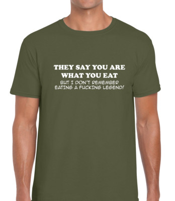THEY SAY YOU ARE WHAT YOU EAT LUSTIGES T-SHIRT HERREN WITZ BEDRUCKT SLOGAN GESCHENKIDEE